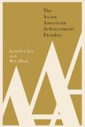 Jennifer Lee & Min Zhou's new bookThe Asian American Achievement Paradox