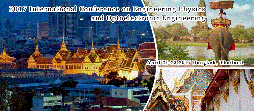 2017 International Conference on Engineering Physics & Optoelectronic Engineering