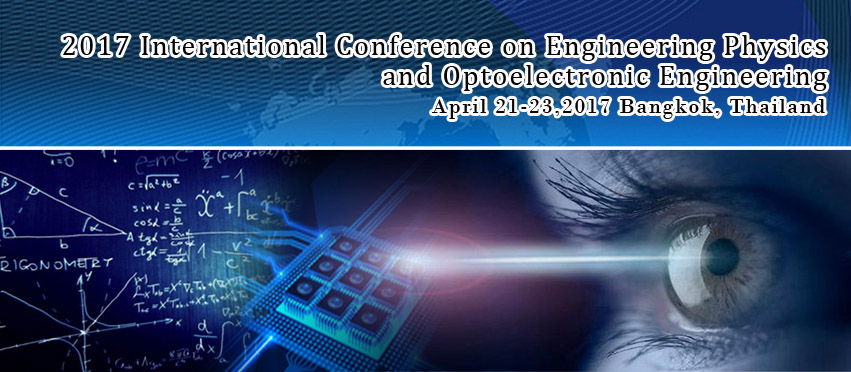 2017 International Conference on Engineering Physics & Optoelectronic Engineering